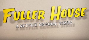 Fuller House (screencap from YouTube)